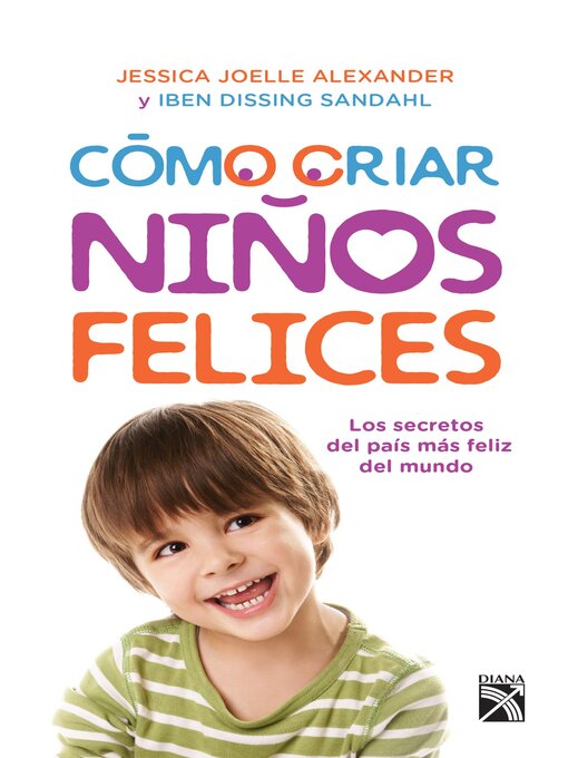 Title details for Cómo criar niños felices by Iben Dissing Sandahl - Available